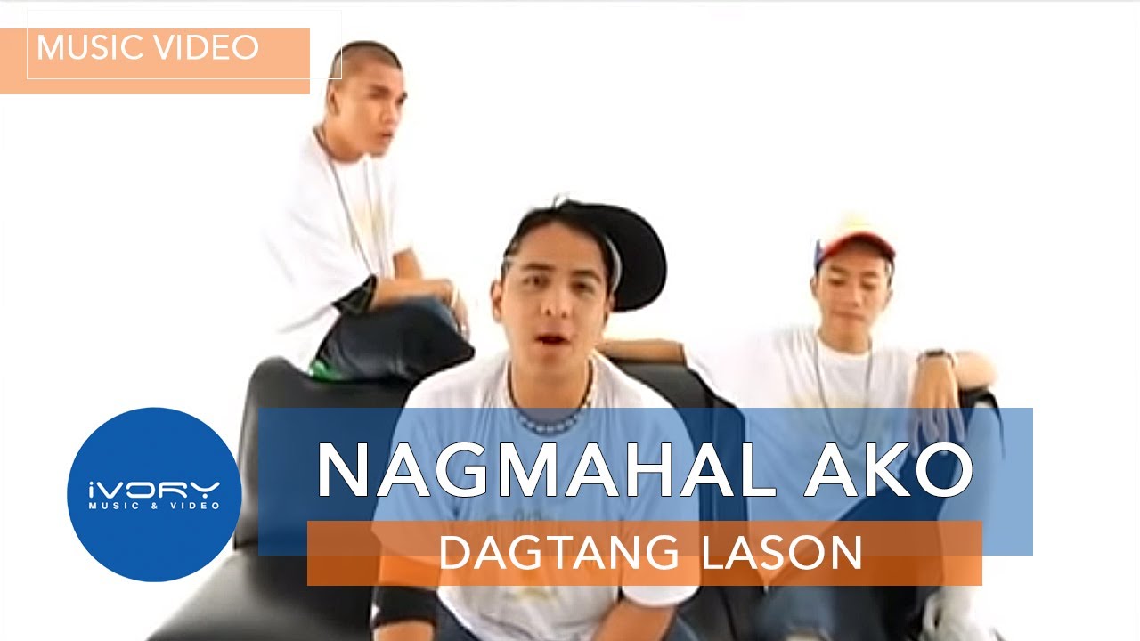 Dagtang Lason   Nagmahal Ako Official Music Video
