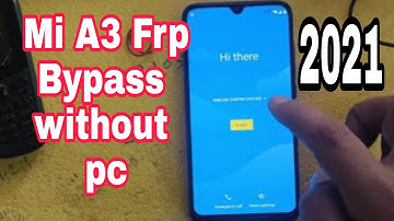 Mi A3 Frp | Bypass | Google Account Remove | Without Pc In | 2021