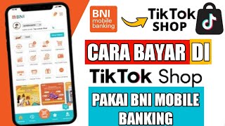 BERHASIL ! CARA BAYAR TikTok SHOP PAKAI BNI MOBILE BANKING TERBARU 2023 screenshot 3