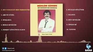 Müslüm Gürses - Sen Neredesin Ben Neredeyim