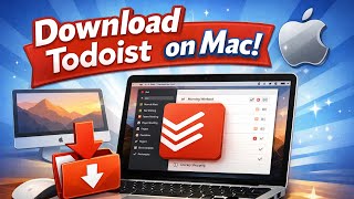 How To Install Todoist on Mac