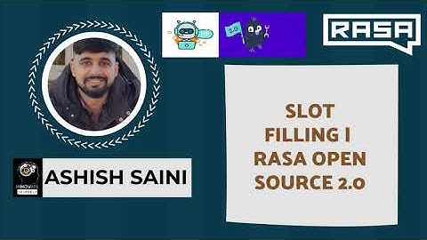 RASA OPEN SOURCE  2.0 | SLOT FILLING