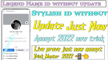LEGEND NAME ACCOUNT WITHOUT UPDATE | Just Now Accept 2022 New Trixk