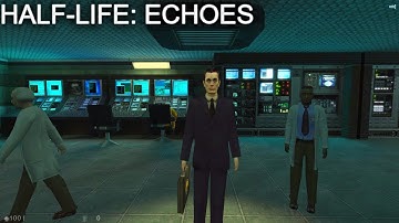First Impressions On: Half-Life: Echoes (Half-Life Mod)