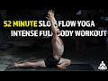 52 Minute Slow Flow Yoga at Home | Intense Full Body Workout | FEEL THE BURN, GENTS!