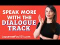 How to Speak More Japanese with the Dialogue Track