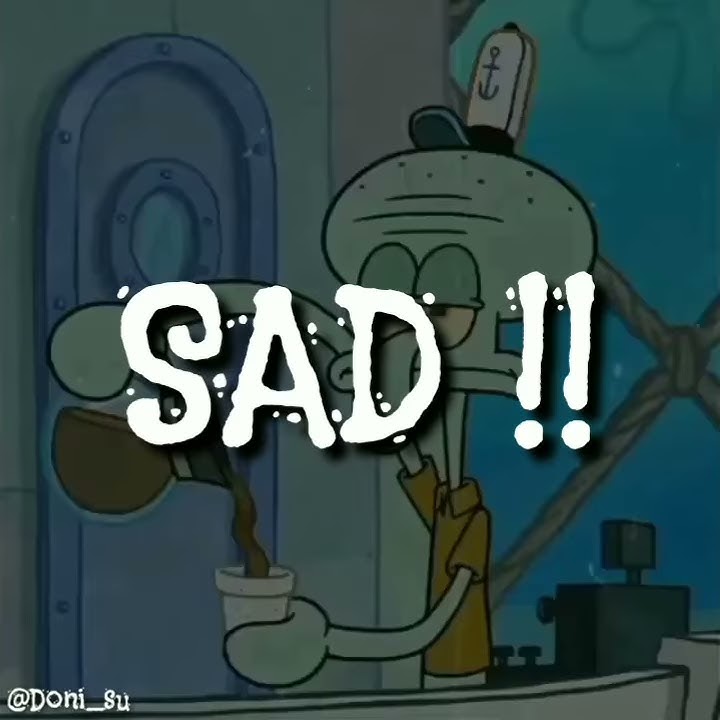 Story wa Squidward Sad #1