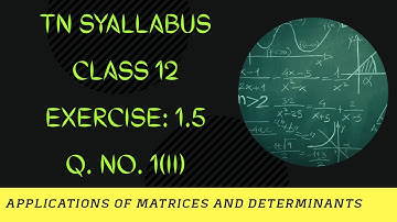 TN Class 12 Maths Applications of Matrices & Determinants Exercise: 1.5 Q.no. 1(ii) #saromaths