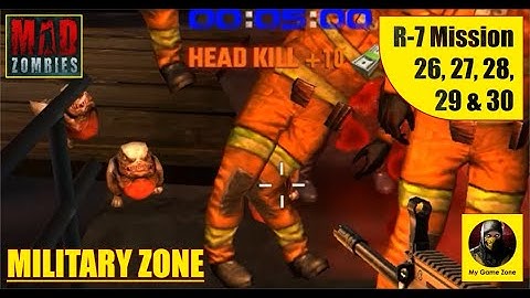 Mad Zombies | R 7 | Military Zone | Main Mission | 26, 27, 28, 29 & 30