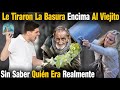 Los Jóvenes Le Tiraron La Basura Encima Al Viejito Vagabundo Sin Antes Saber Quién Era Realmente