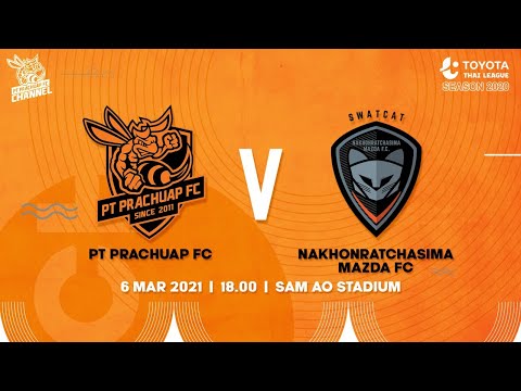 Toyota Thai League : PT Prachuap FC vs Nakhonratchasima Mazda FC