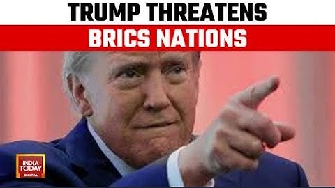 Trump Threatens BRICS Nations | 100% Tariffs On BRICS Over Dollar Dominance Challenge | India Today