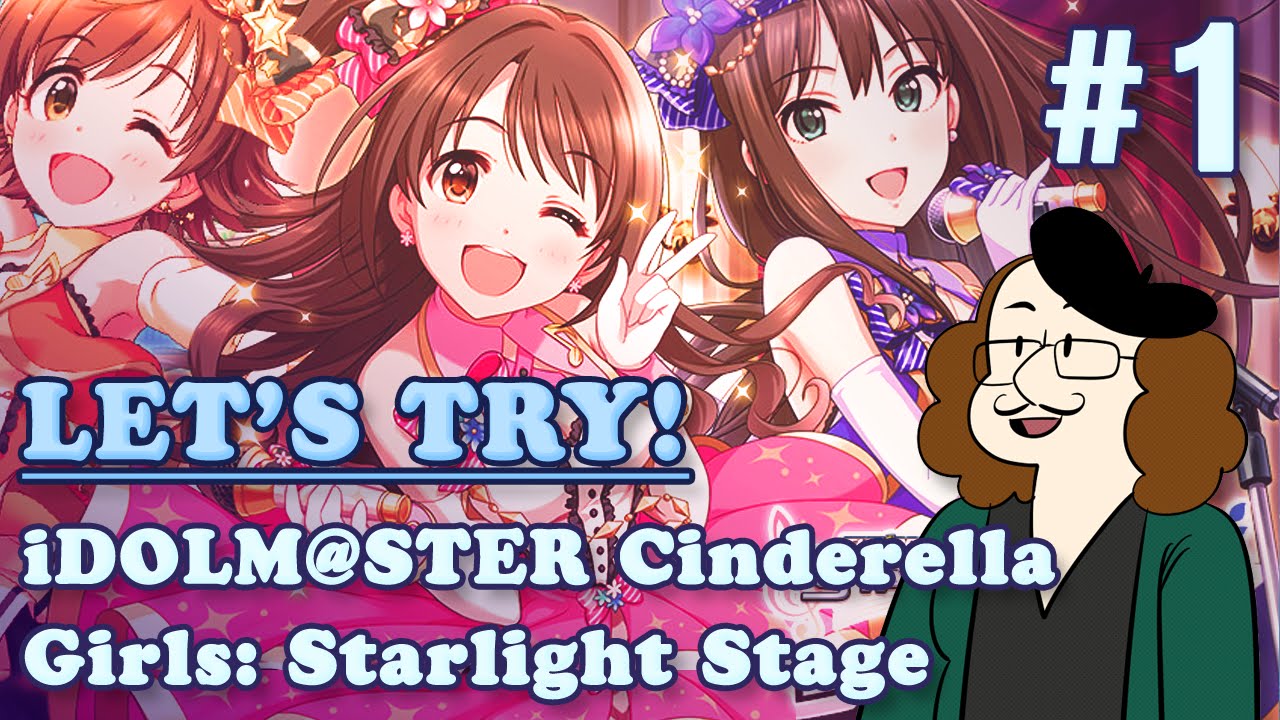 Let S Try Idolm Ster Cinderella Girls Starlight Stage Part 1 Youtube