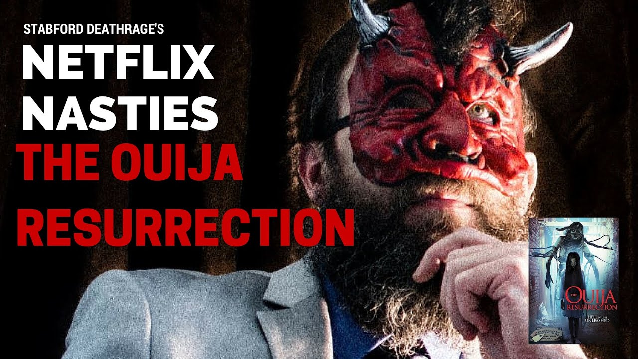 STABFORD DEATHRAGE'S NETFLIX NASTIES: The Ouija Resurrection - Horror Movies