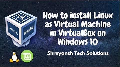 How to install Linux mint as a VM on VirtualBox on Windows 10 | Simplest Walkthrough