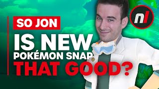 Alright Jon, Is New Pokémon Snap Really That Good?