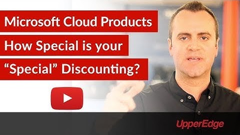 Microsoft Cloud Products - How Special is Your “Special” Discounting?