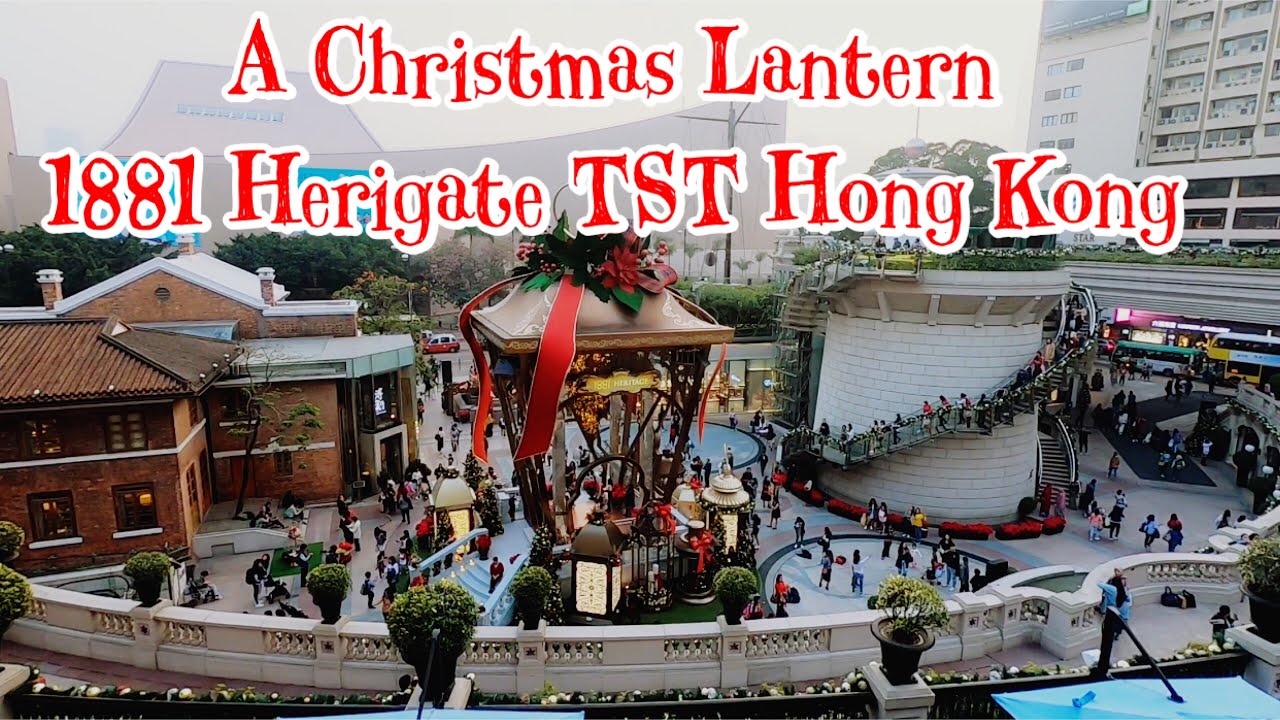 A CHRISTMAS LANTERN 1881 HERITAGE TST 2019 WANDERING HONG KONG