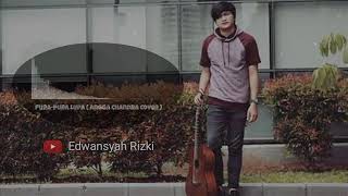 Pura - Pura Lupa ( Angga Chandra Cover )