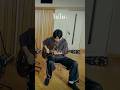 *¨༺☆༻¨*𝑙𝑢𝑙𝑢. guitar playing ✧✧✧ #MrsGREENAPPLE #lulu. #若井滉斗 #ひろぱ #弾いてみた