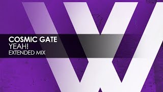 Cosmic Gate - YEAH! (Extended Mix)