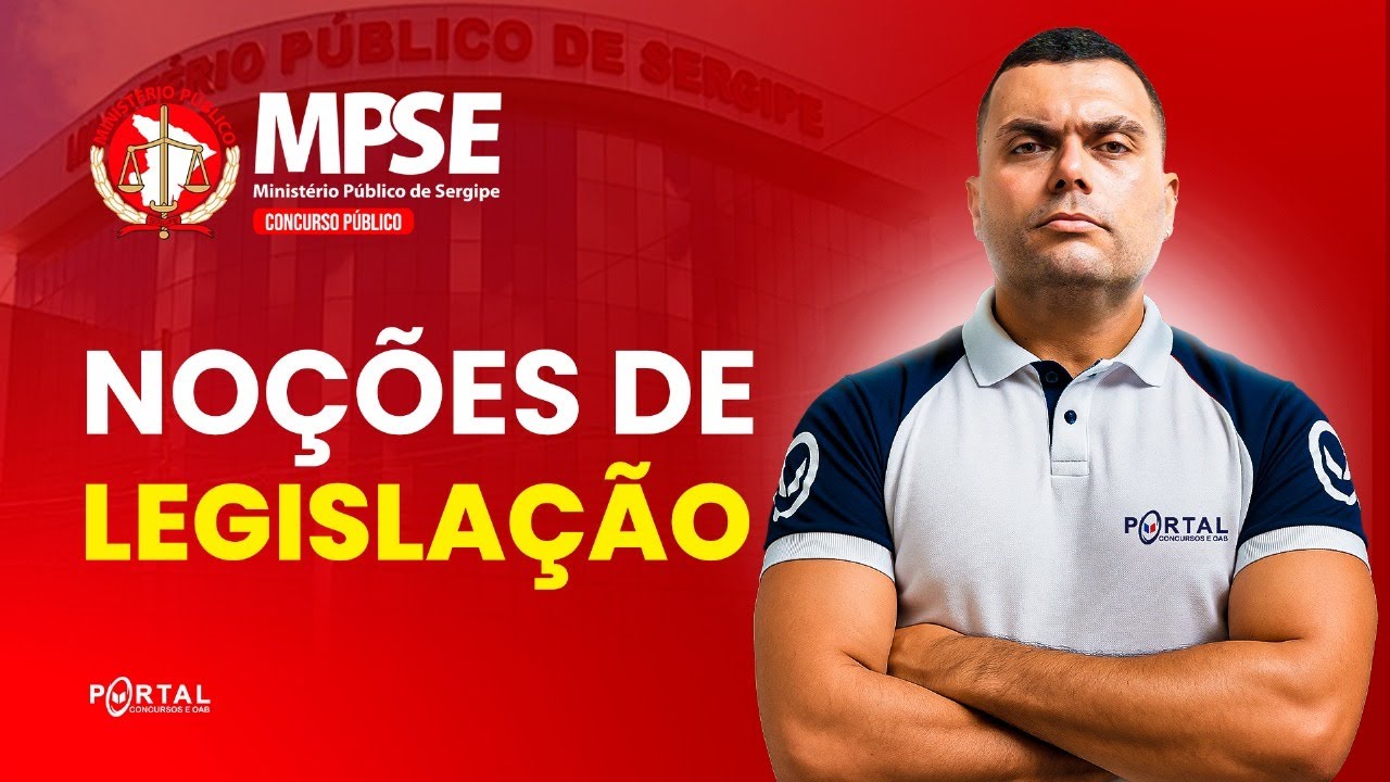CONCURSO MP/SE: Noções De Legislação | Com o Profº. Caynã Gazele