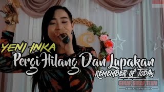 Yeni Inka - Pergi Hilang Dan Lupakan ( Lupakanlah Semua Kenangan Ini) | GGM Live Terbaru