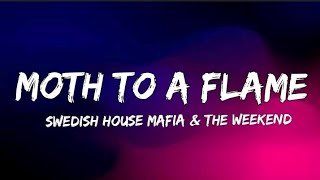 Swedish House Mafia & The Weekend - Moth To A Flame (Lyrics)