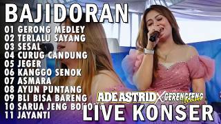 Download Lagu GERONG MEDLEY SARUA JENG BOHONG TERLALU SAYANG ADE ASTRID X GERENGSENG TEAM FULL ALBUM  BAJIDOR MP3