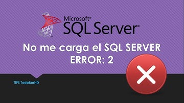 TIPS | No me carga el SQL SERVER Error 2