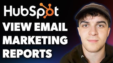How to View Email Marketing Reports in Hubspot (Full 2025 Guide)
