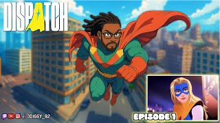 I AM A HERO....kinda | Dispatch Walkthrough Episode 1