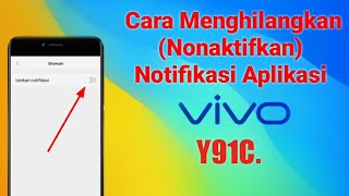 How to Disable App Notifications | on Vivo Y91C Handphone