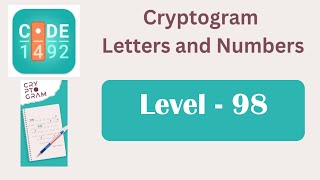 Cryptogram Level 98 | Cryptogram Letters and Numbers Answers