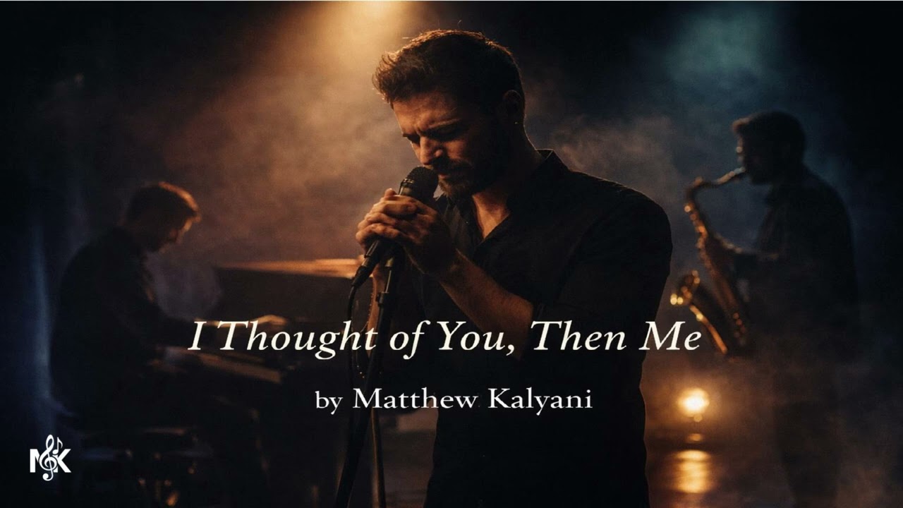I Thought of You, Then Me
