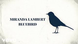 Download lagu Miranda Lambert - Bluebird mp3