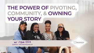 Community, Boundaries & Pivoting in Business | J’Que Ellis | Ep. 002