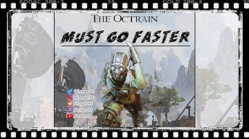 The Octrain - Must Go Faster (Music Video) | Apex Legends VLE