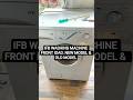 IFB WASHING MACHINE FRONT lOAD. NEW MODEL &amp;  OLD MODEL #ifb #service #india #youtubeshorts