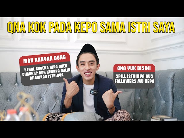 KONTEN YANG KALIAN TUNGGU QNA KOK MALAH PADA KEPO SAMA ISTRI SAYA!!! class=