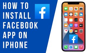How to Install Facebook App on iPhone