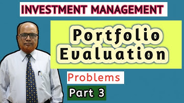 Investment Management I Portfolio Evaluation I Problems and Solutions I Part  3 I Khans Commerce Tut