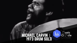 Michael Carvin | 1973 Drum Solo