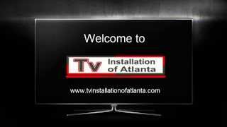 TV mounting services Tv installation of Atlanta