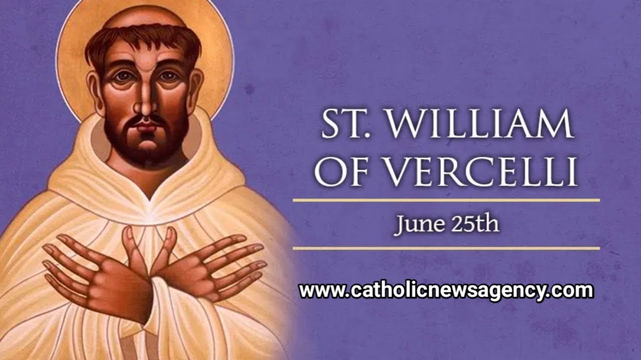 Saint of The Day//Saint William of Vercelli 