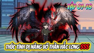 Thức Tỉnh Dị Năng Võ Thần Hắc Long SSS | Tập 01-18 | Cua Lười Rồi