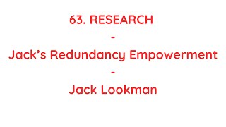 63. Research - Jack’s Redundancy Empowerment - Empowering Redundant Workers - Jack Lookman - Carew  Update