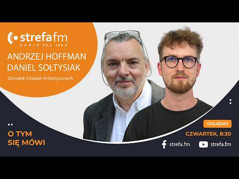 O tym się mówi - Andrzej Hoffman i Daniel Sołtysiak