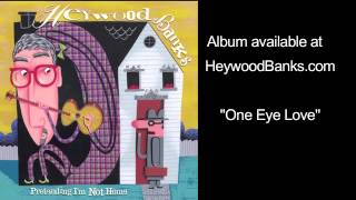 Video thumbnail of "One Eye Love"