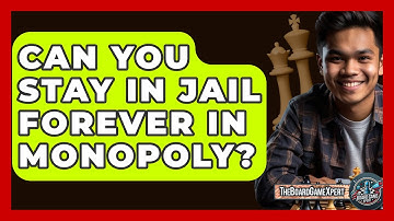 Can You Stay In Jail Forever In Monopoly? - The Board Game Xpert